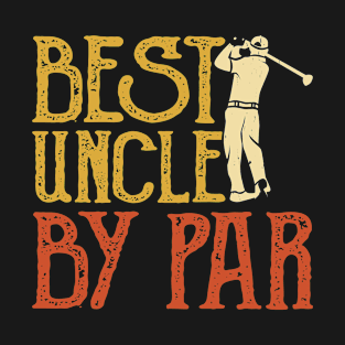 Best Uncle By Par T Shirt For Women Men T-Shirt