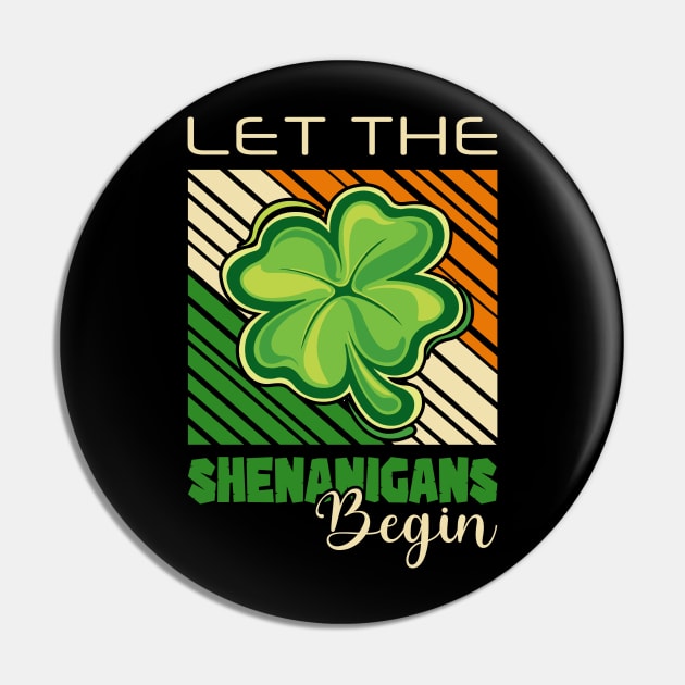 Let The Shenanigans Begin Funny St Patrick's Day Gift Pin by BadDesignCo