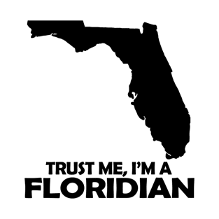 Trust me I'm a Floridian T-Shirt