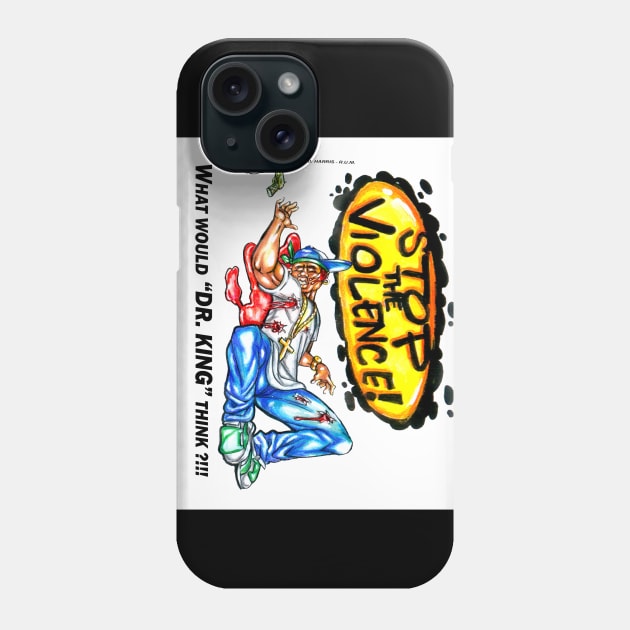 STOP THE VIOLENCE 3 Phone Case by DHARRIS68