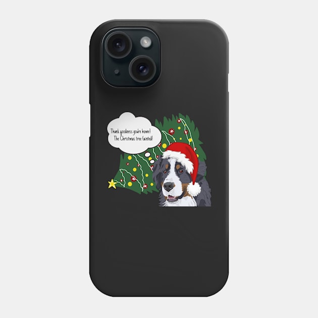 CUTE CHRISTMAS DOG FUNNY MEME FEATURING BERNESE SAYING CHRISTMAS TREE FAINTED Phone Case by KathyNoNoise