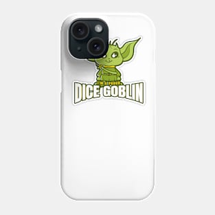 I'm A Proud Dice Goblin Phone Case