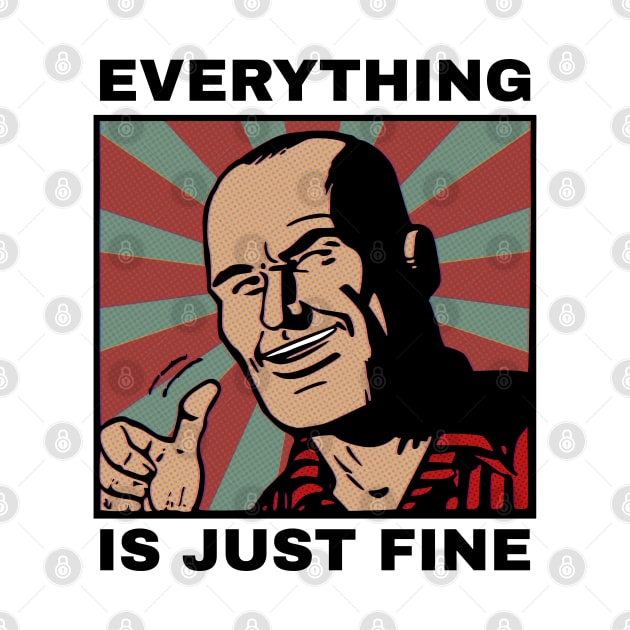 Everything is Just Fine Comic Pop Art Dad by SunGraphicsLab