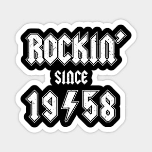 Rockin since 1958 birthday rocker gift Magnet