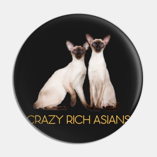 Crazy Rich Siamese Cats Pin