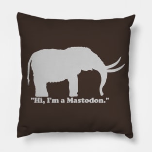 "Hi, I'm a Mastodon." (Light) Pillow