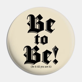 Be to Be–black Pin