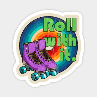 Roll With It Roller Skating Magnet