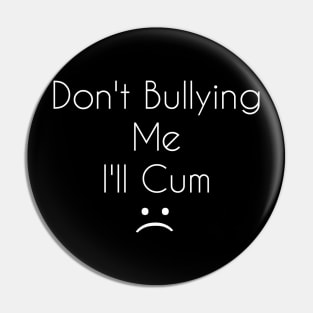 don't bullying Pin