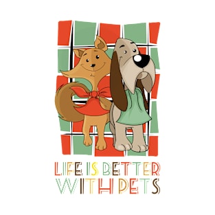 Life Is Better With Pets For White Or Light Backgrounds T-Shirt