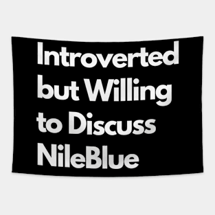 Introverted but Willing to Discuss NileBlue Tapestry