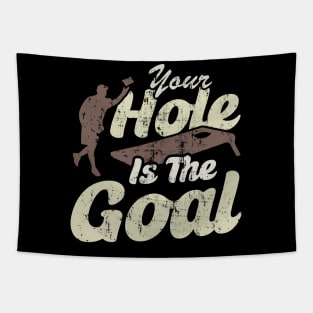 Your Hole Is The Goal Tapestry