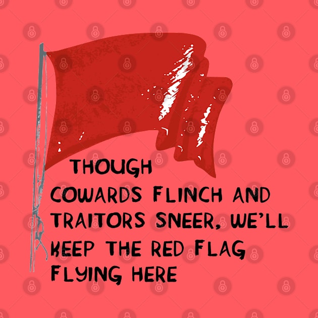 The Red Flag - Labour Party, Socialist by SpaceDogLaika