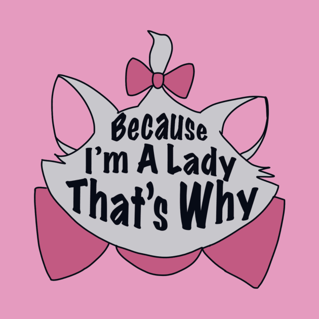 Aristocats - Because I'm A Lady That's Why - Marie by Breksta