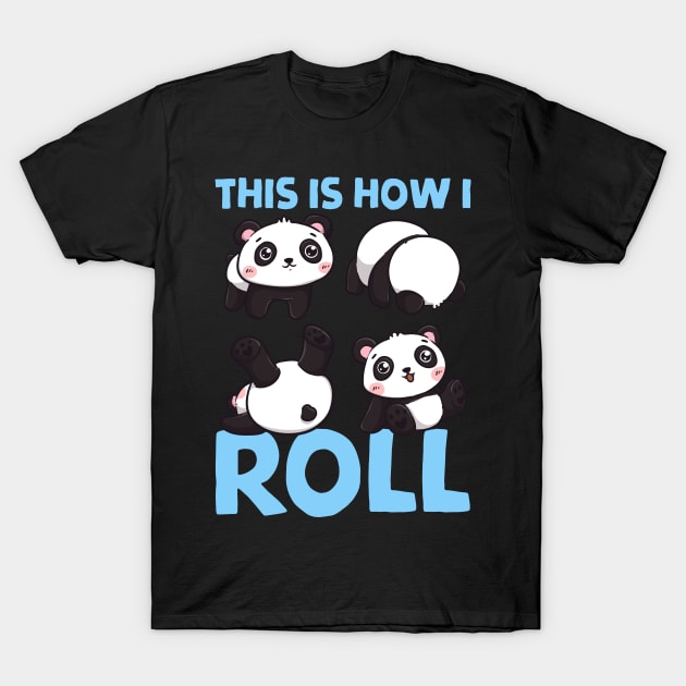 Cute Panda Shirt Little Funny Bear This Is How I Roll Shirt Cute Panda Shirt Little Funny Bear This Is How I Roll Shirt