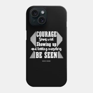 courage to change brene brown Phone Case