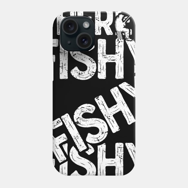 Here fishy fishy fishy Funny Fisherman Fishermen T-Shirts and Gifts for National Fishing Day Phone Case by Shirtbubble