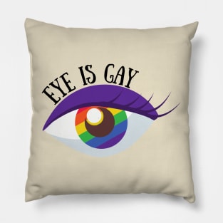 Eye Is Gay Pillow