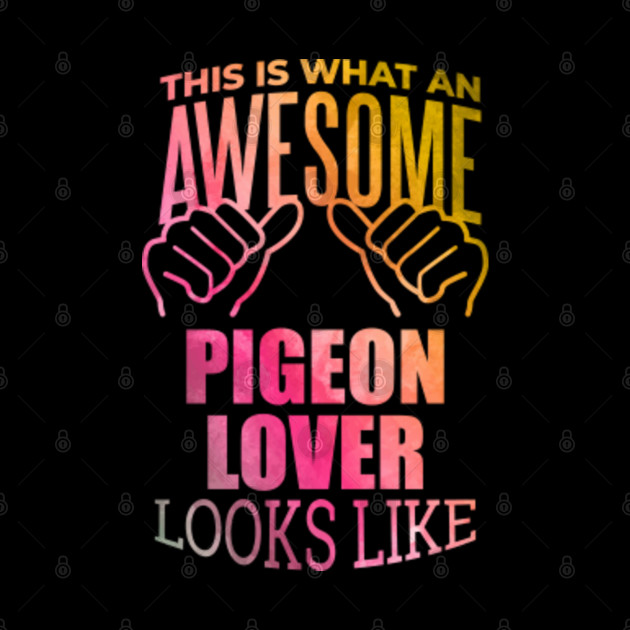 Awesome And Funny This Is What An Awesome Pigeon Pigeons Lover Looks Like Gift Gifts Saying Quote For A Birthday Or Christmas - Pigeons - Phone Case