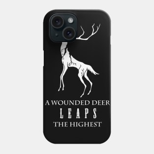 A wounded deer leaps the highest Phone Case