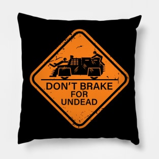 Don't Brake For Undead Pillow