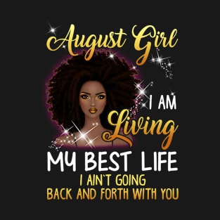 August Girl I_m Living My Best Life T-shirt T-Shirt