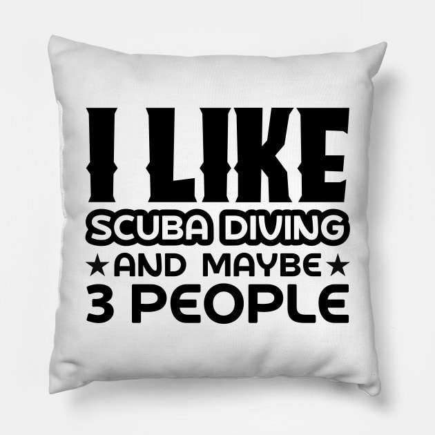 I like scuba diving and maybe 3 people Pillow by colorsplash