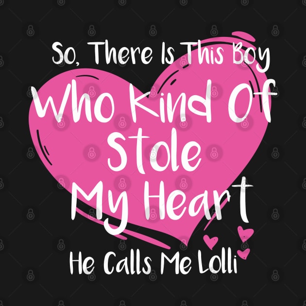 This Boy Stole My Heart He Calls Me Lolli by tanambos