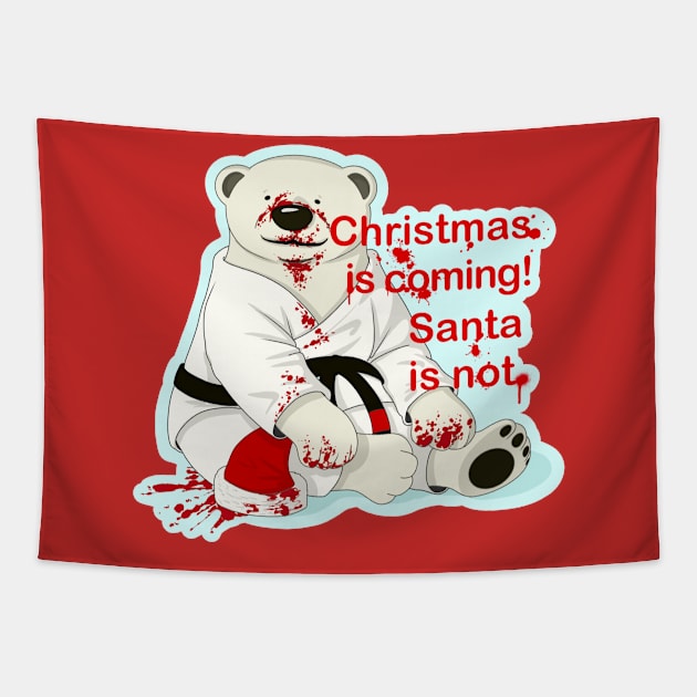 Christmas is coming! Santa is not. Jiu jitsu, bjj, judo, karate gift Tapestry by undersideland
