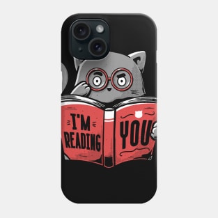 I'm Reading You Phone Case