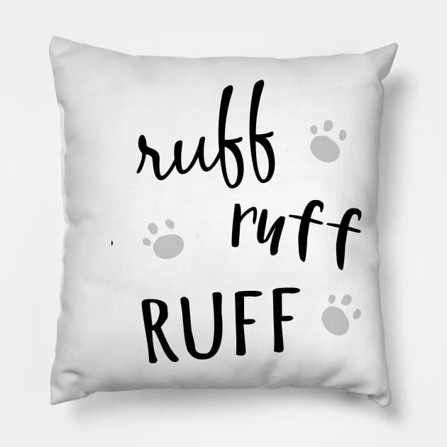 Ruff Ruff Ruff Pillow by bykatieerickson