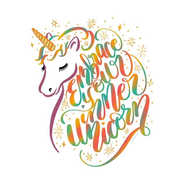 design drawing pencil shirt t Hand Your Unicorn Colorful Embrace Design Inner Lettering design drawing pencil shirt t Hand Your Unicorn Colorful Embrace Design Inner Lettering