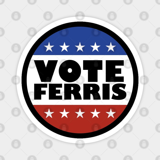 Vote Ferris Magnet by familiaritees