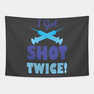 I Got Shot Twice Tapestry