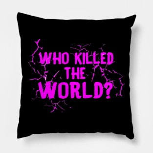 When the World is Dead Pillow