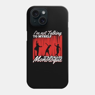 Funny Acting School Theater Actor Gift Phone Case