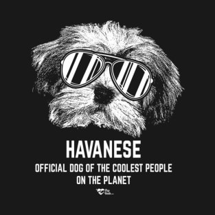 Havanese official dog of the coolest pup lovers T-Shirt