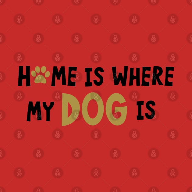 Home Is Where My Dog Is by PeppermintClover