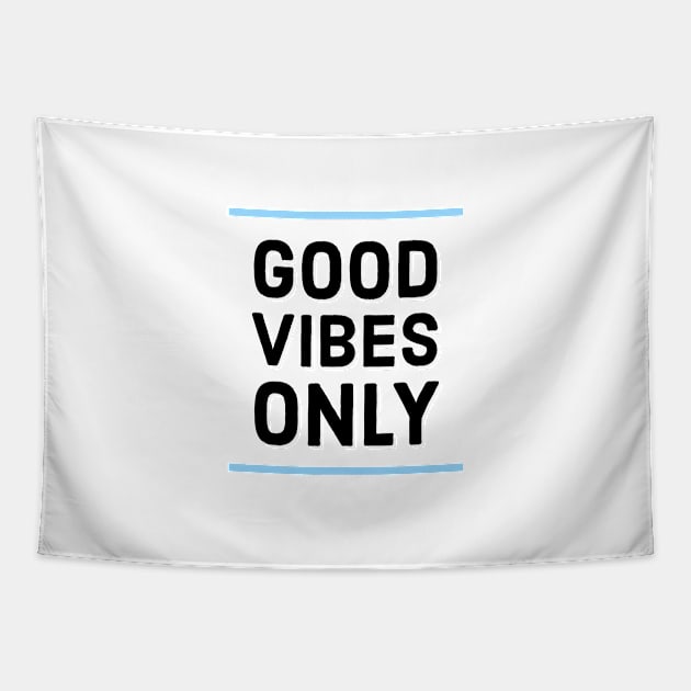 Good vibes only Tapestry by Imaginate