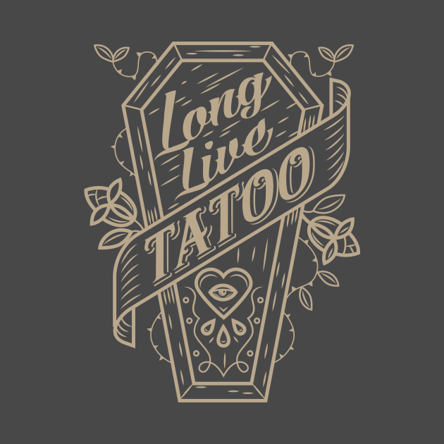 LONG LIVE TATOO - Tatoo - T-Shirt | TeePublic