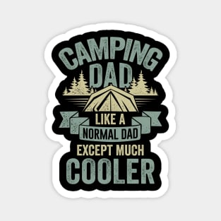 Camping Dad Like A Normal Dad Except Much Cooler Magnet