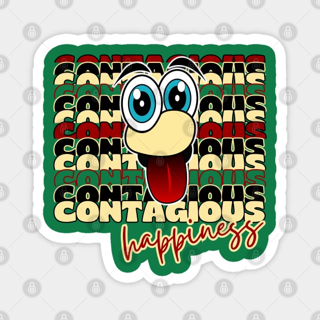 Contagious Happiness. Happy Funny Face Cartoon Emoji with Funny Quote Magnet by AllFunnyFaces