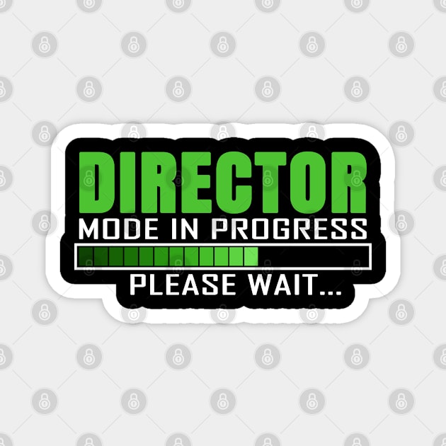 Director Mode in Progress Please Wait Design Quote Magnet by jeric020290