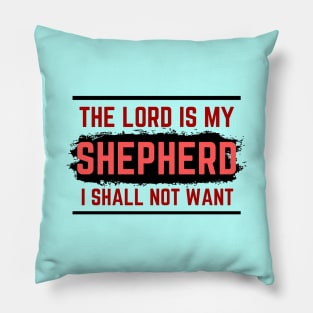 The Lord Is My Shepherd | Bible Verse Psalm 23:1 Pillow