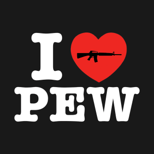 I Heart Pew Funny Gun Owners T-Shirt