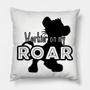 Lion King - Working on my Roar - black and white Pillow