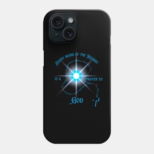 Every word of the Rosary is a prayer to God Phone Case