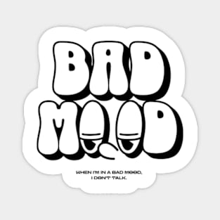 Bad mood Magnet