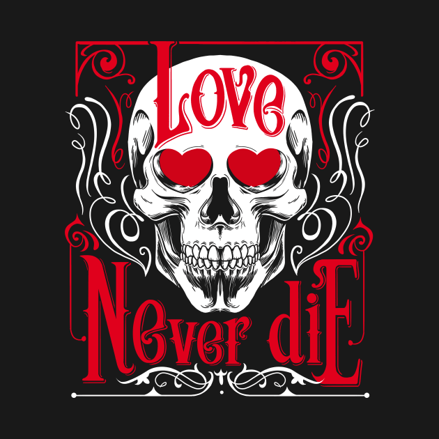 Love Never Die Skull Corpse Valentines by Juandamurai