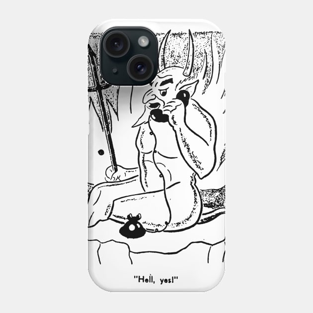 HELL YA Phone Case by TheCosmicTradingPost